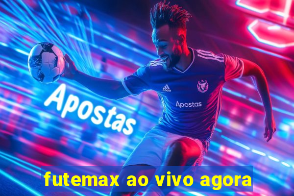 futemax ao vivo agora